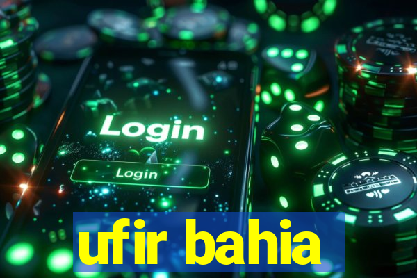 ufir bahia